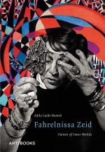 ‘Why Not See Farther and Enlarge the Visual Orb’: Revisiting Fahrelnissa Zeid