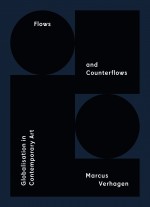 ‘Flows and Counterflows: Globalisation in Contemporary Art’
